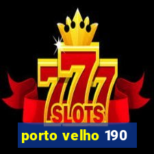 porto velho 190